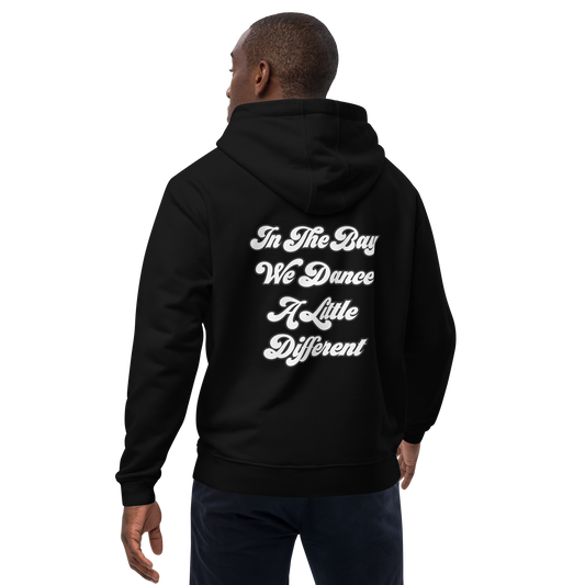 In The Bay We Dance A Little Different Premium Hoodie